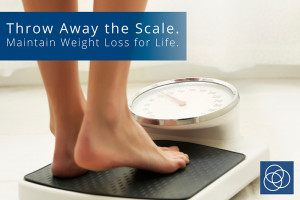 Throw Away the Scale. Maintain Weight Loss for Life